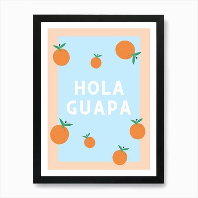 Hola Guapa Kunstdruck gerahmt Wandbild gerahmt Wandbild Poster Leinwanddruck Bild