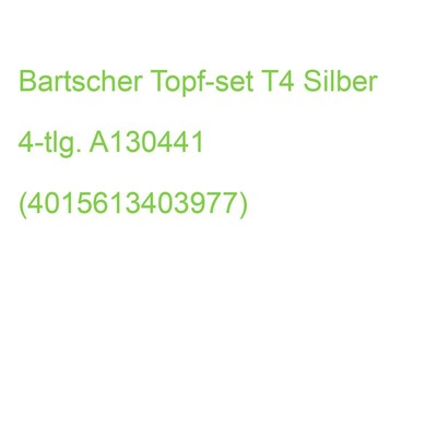 Bartscher Topf-set T4 Silber 4-tlg. A130441 (4015613403977)