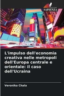 L'impulso dell'economia creativa nelle metropoli dell'Europa centrale e oriental