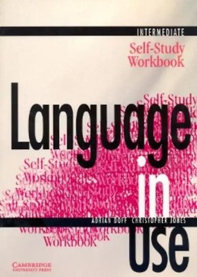 Language in Use Intermediate Self-Study Workbook - Adrian Doff