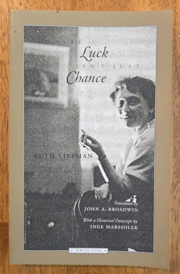 Maybe Luck Isn't Just Chance (Jewish Lives) by Ruth Liepman, 1997 Paperback
