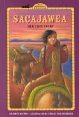 Sacajawea : Her True Story Hardcover Joyce Milton