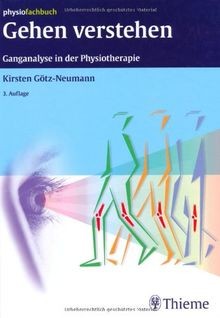 Gehen verstehen: Ganganalyse in der Physiotherapie von K... | Buch | Zustand gut - Kirsten Götz-Neumann