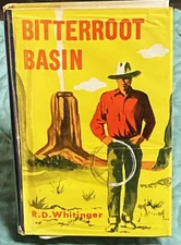 R D Whitinger / BITTERROOT BASIN 1st Edition 1955