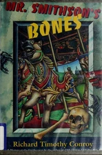 Mr. Smithson's Bones Hardcover Richard Timothy Conroy