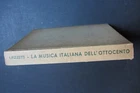LA MUSICA ITALIANA DELL'OTTOCENTO  Ildebrando Pizzetti  1947  Edizioni Palatine