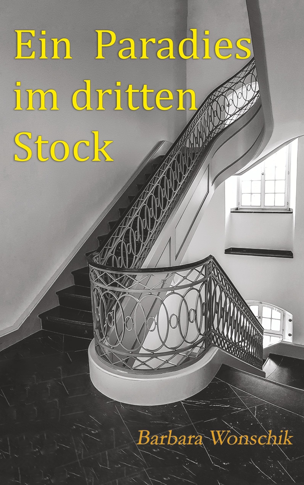 Thumbnail - Barbara Wonschik | Ein Paradies Dritten Stock | Taschenbuch | Deutsch