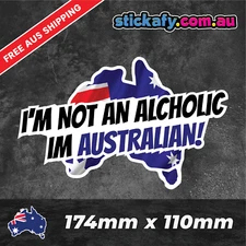 I'm Not An alcoholic I'm Aussie Sticker Funny Laptop Car Window Bumper 4x4 Decal