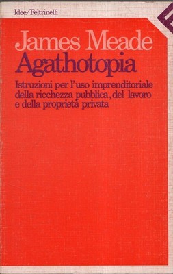 Agathotopia: Die Ökonomie der Partnerschaft: Ein Essay für diese Epoche gewidmet 