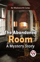 Wadsworth Camp | The Abandoned Room A Mystery Story | Taschenbuch | Englisch