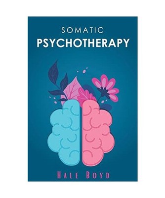 Somatic psychotherapy, Boyd, Hale