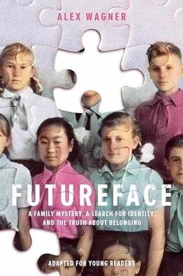 Futureface (Adapted for Young - Hardcover, by Wagner Alex - Very Good b