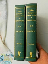 2005, 2 Vol, William Shakspere's Small Latine & Lesse Greeke by TW Baldwin HB NF