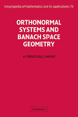 Orthonormal Systems and Banach Space Geometry Pietsch Wenzel Paperback
