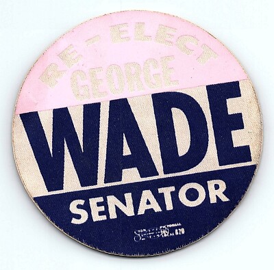 1960s PENNSYLVANIA RE-ELECT GEORGE WADE SENATOR UNUSED CAMPAIGN STICKER Z5858
