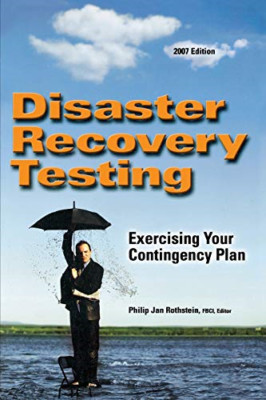 Disaster Recovery Testing: Exercising Your Contingency  - HardBack NEW Rothstein