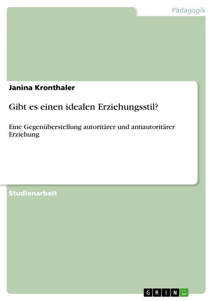Janina Kronthaler | Gibt Es Einen Idealen Erziehungsstil? |