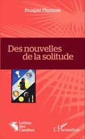 Prosper Plumme | Des Nouvelles De La Solitude | Taschenbuch | FranzöSisch (2024)