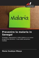 Mame SoukèYe Mbaye | Prevenire La Malaria In Senegal | Taschenbuch | Italienisch