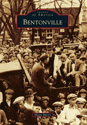 #ad NEW Arcadia Publishing Bentonville AR 9780738587240 Images of America Trade Pap $16.24