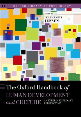The Oxford Handbook of Human Development and Culture: An Interdisciplinary P...