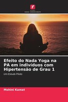 Mohini Kamat | Efeito Do Nada Yoga Na Pa Em IndivíDuos Com HipertensãO De Grau 1
