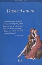POESIE D'AMORE Antologia Classici BUR BLU Rizzoli Keats Catullo Saffo Ovidio