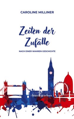 Zeiten der Zufälle | Nach einer wahren Geschichte | Caroline Milliner | Buch