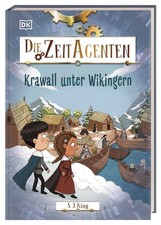 Die Zeit-Agenten 7: Krawall unter Wikingern - Abenteuer f&uuml;r Kinder ab 7