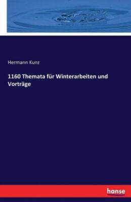 1160 Themata F?R Winterarbeiten Und Vortr?Ge