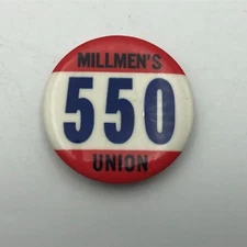 Millmen's Union Pinback Local 550 Button Pin Badge Mill Workers Vintage