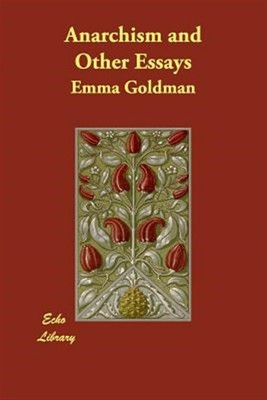 goldman anarchism and other essays goldman anarchism and other essays