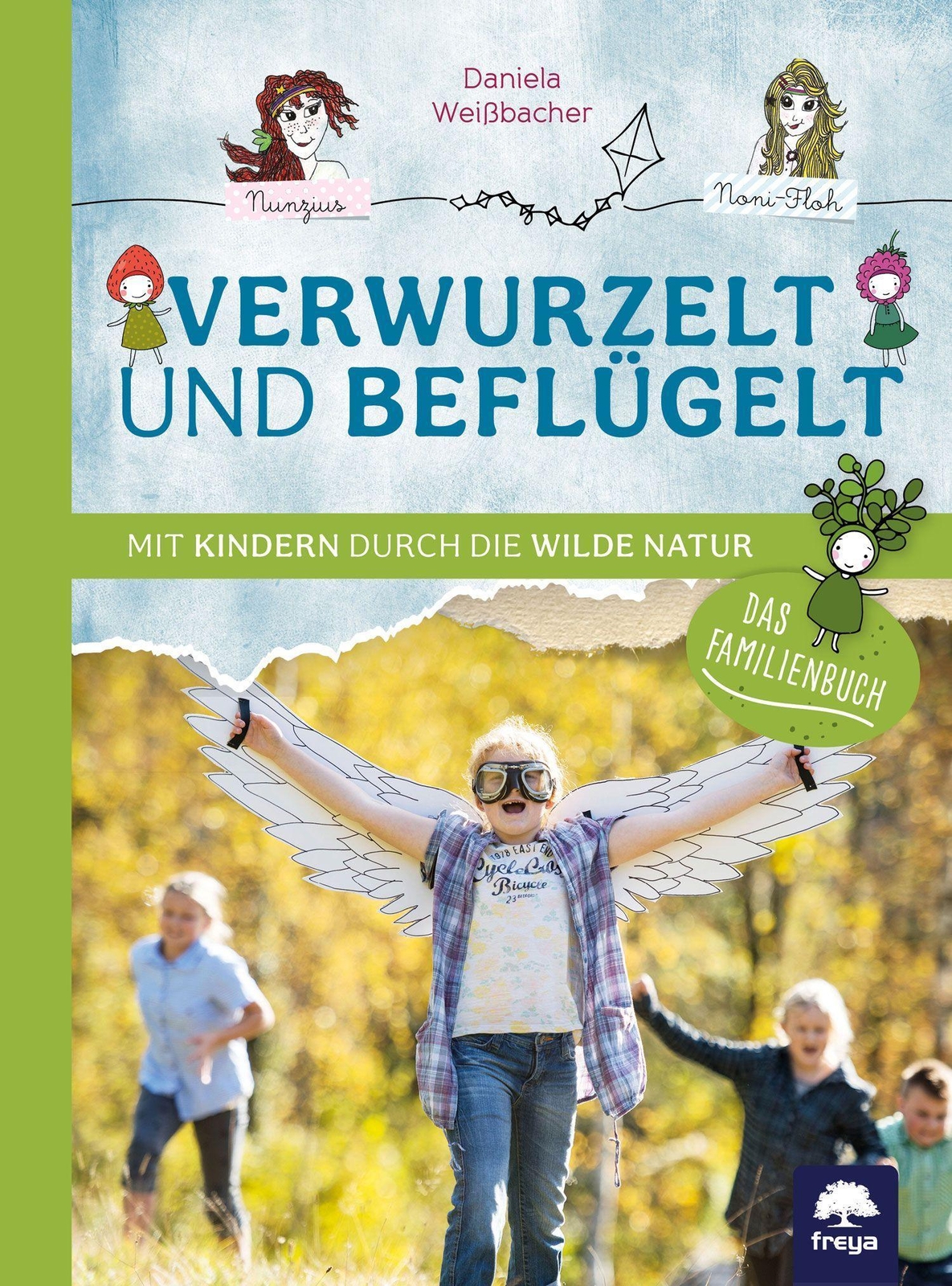 Verwurzelt Und Beflügelt Daniela Weißbacher