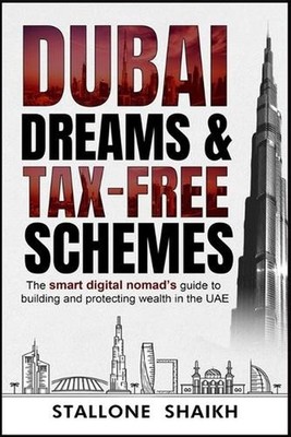 Dubai Dreams & Tax-Free Schemes: The Smart Digital Nomad's Guide to Building and