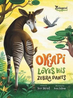Okapi Loves His Zebra Pants by Terri Tatchell (English) Hardcover Book