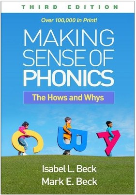 Making Sense of Phonics, Third Edition by Isabel L. Beck, Mar... - 9781462555352
