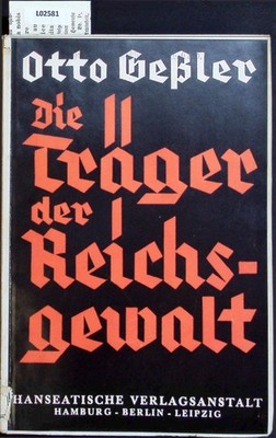 Die Träger der Reichsgewalt. Gessler, Otto: