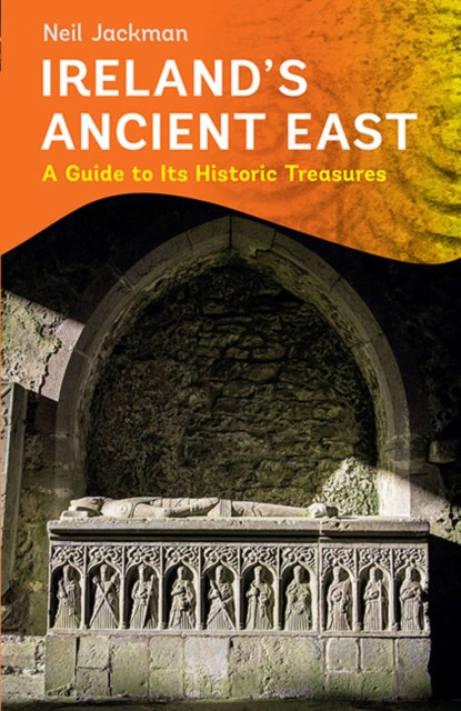 Ireland's Ancient East by Neil Jackman (Paperback Book)