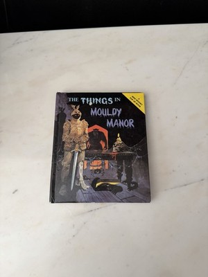 The Things in Mouldy Manor (spooky Pop Ups) by Keith Moseley Andy