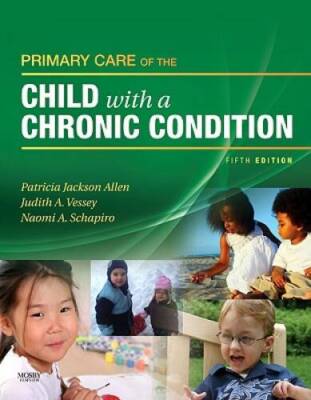 Primary Care of the Child with a Chronic Condition, 5e - Hardcover - GOOD