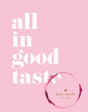 kate spade new york: all in good taste - Hard...