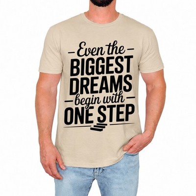 Inspirational Quote Mens T-Shirt Even The Biggest Dreams One Step Gift For Him