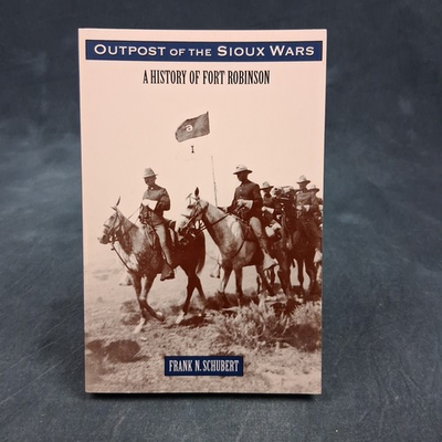 #ad Outpost of the Sioux Wars History of Fort Robinson Native American Military PB $16.99