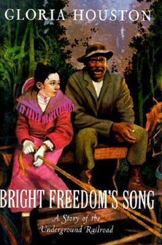 Bright Freedom's Song: Eine Geschichte der U-Bahn von Gloria Houston - Bild 1 von 1