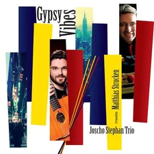 Joscho Stephan Trio Meets Matthias Strucken - Gypsy Vibes (CD) new/mint