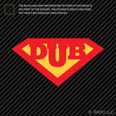 Super Dub Sticker Die Cut Decal Self Adhesive Vinyl superdub super-dub ...