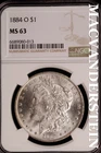 1884-O Morgan Dollar - NGC MS 63 - Scarce  No Reserve  #SLK588