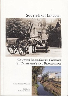 South-East Lincoln: Canwick Road, South Common, St Catherine's and... - Various