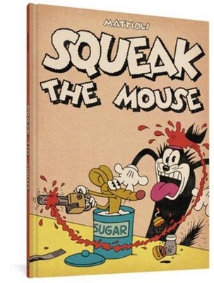 Squeak the Mouse Massimo Mattioli