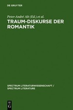 Traum-Diskurse der Romantik by Peter-Andr Alt, Christiane Le... - 9783110183023
